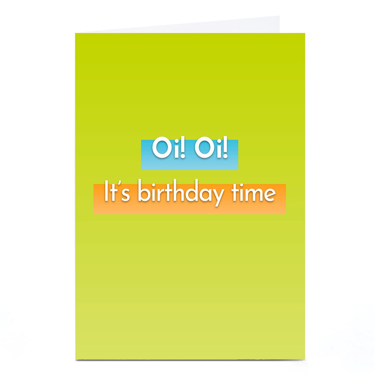 Birthday Card - Oi Oi! I's Birthday Time