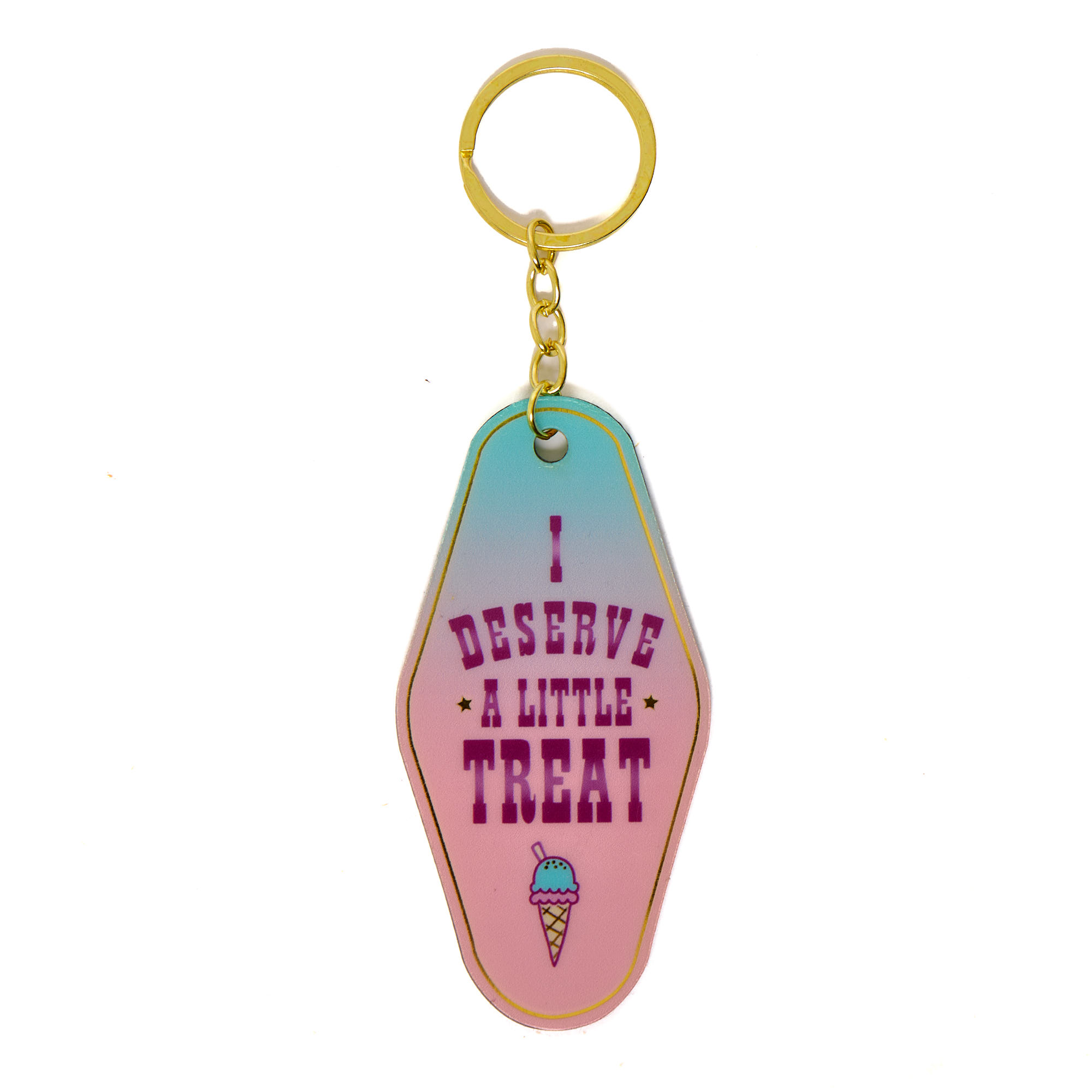 I Deserve A Little Treat Motel Keyring