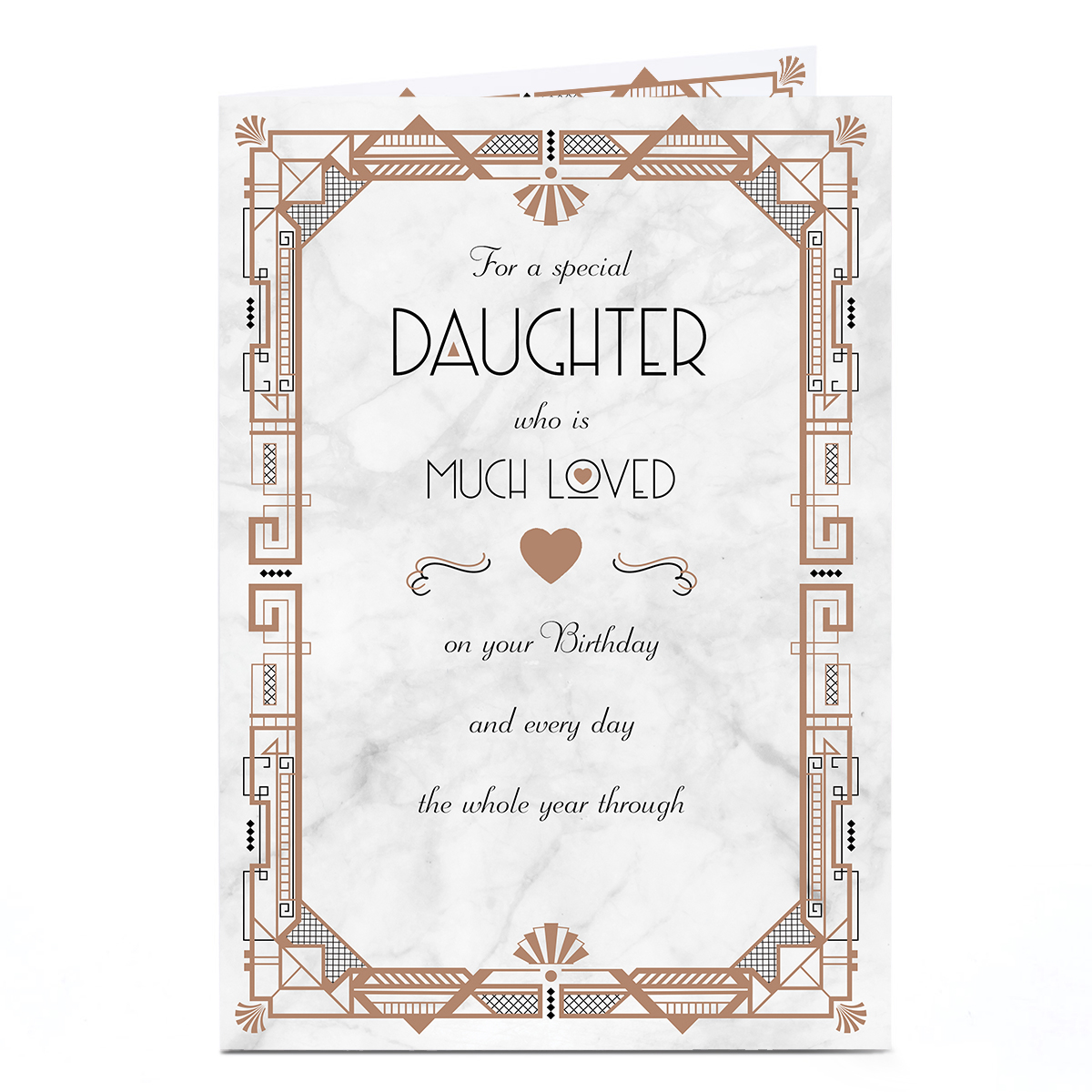 Birthday Card - Art Deco Loved Every Day, Daughter