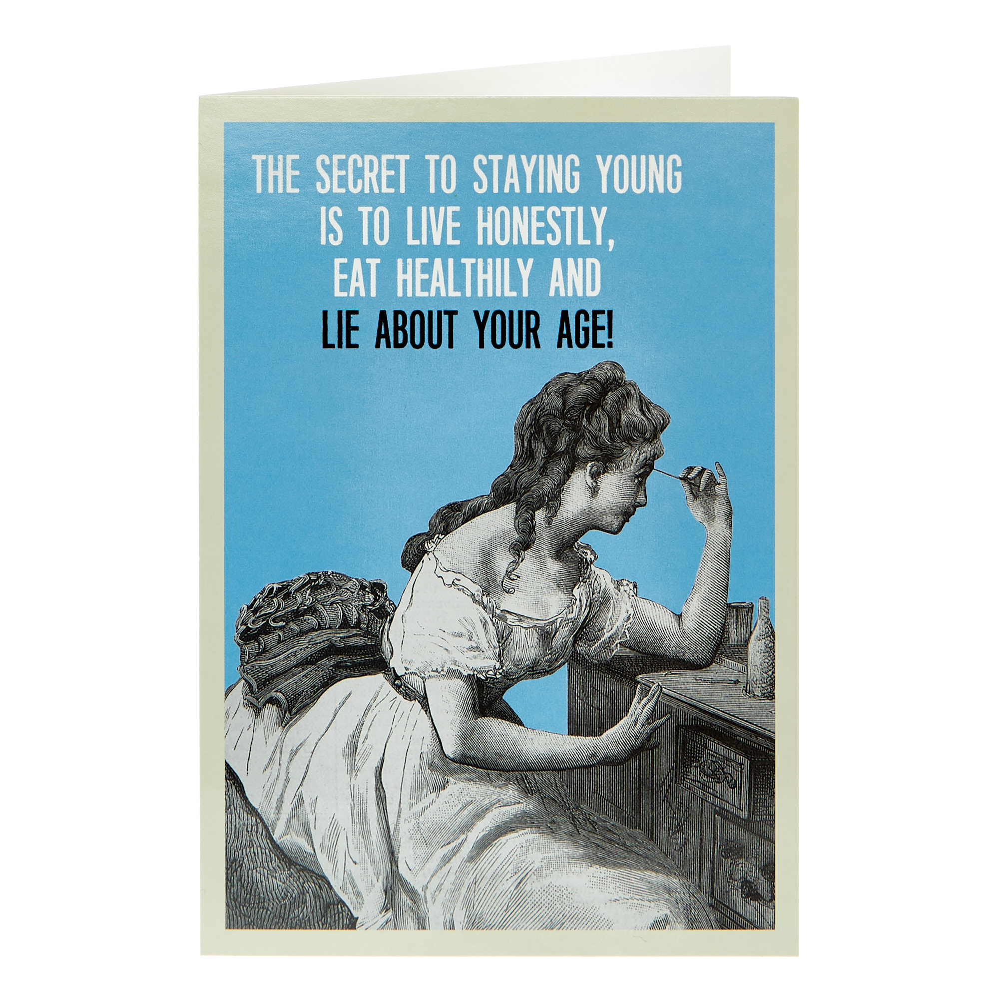 Birthday Card - The Secret To Staying Young 