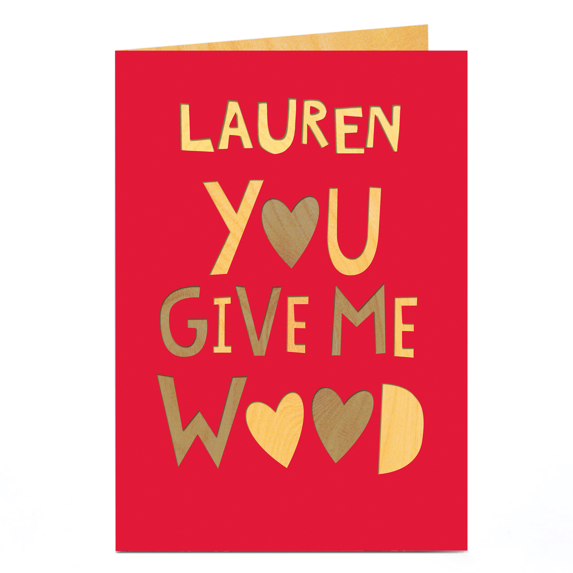 Personalised Card - You Give Me Wood