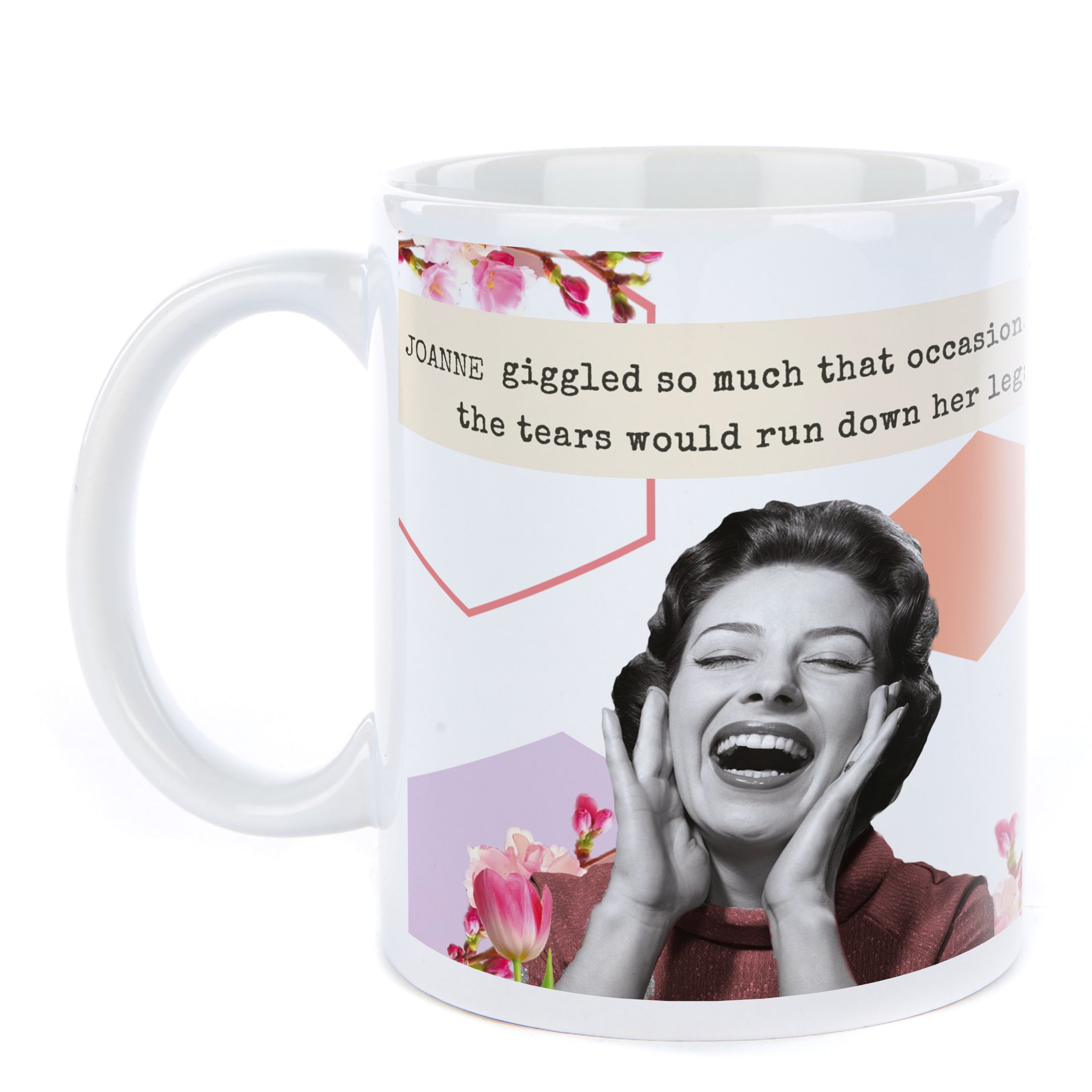 Personalised Mug - Tears Run Down Her Legs