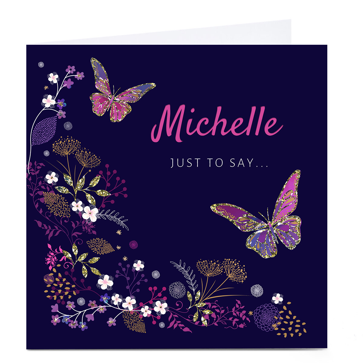 Personalised Kerry Spurling Just To Say Card - Butterflies