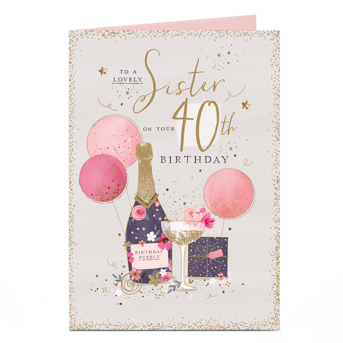40th Birthday Card - For A Lovely Sister Bubbly Presents Balloons