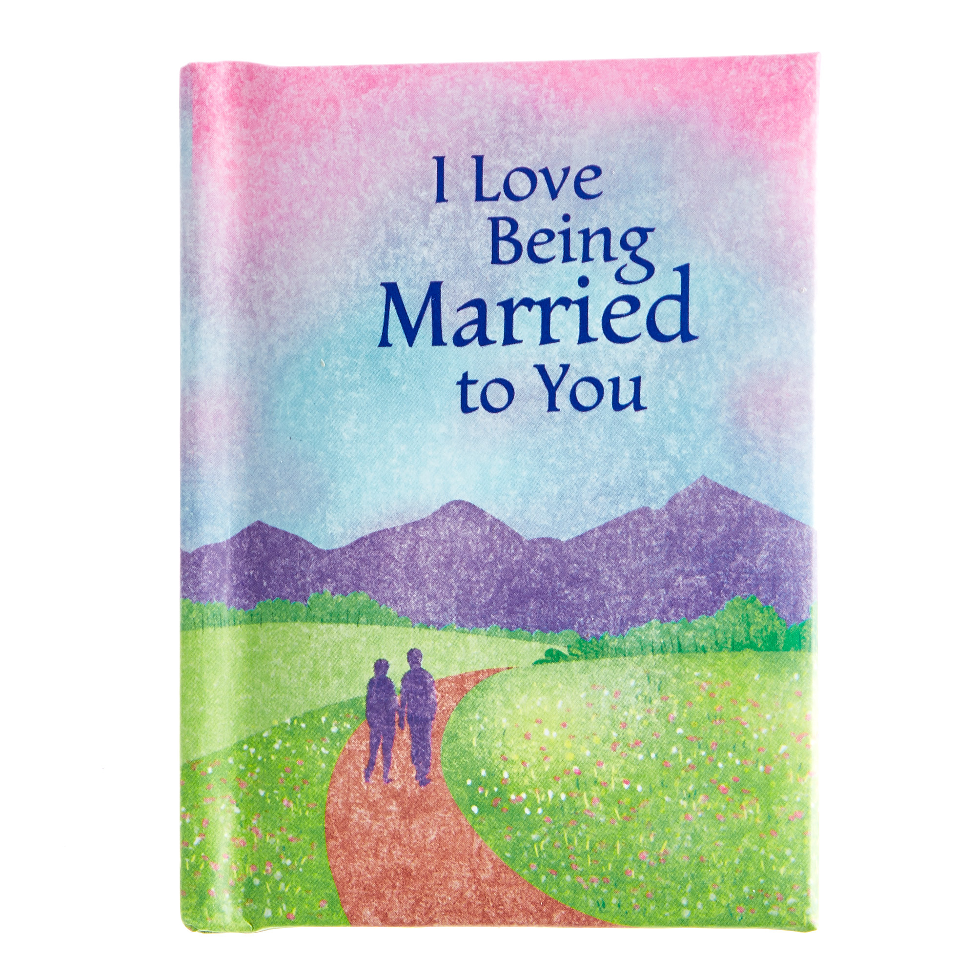 Blue Mountain Arts Keepsake Book - I Love Being Married To You