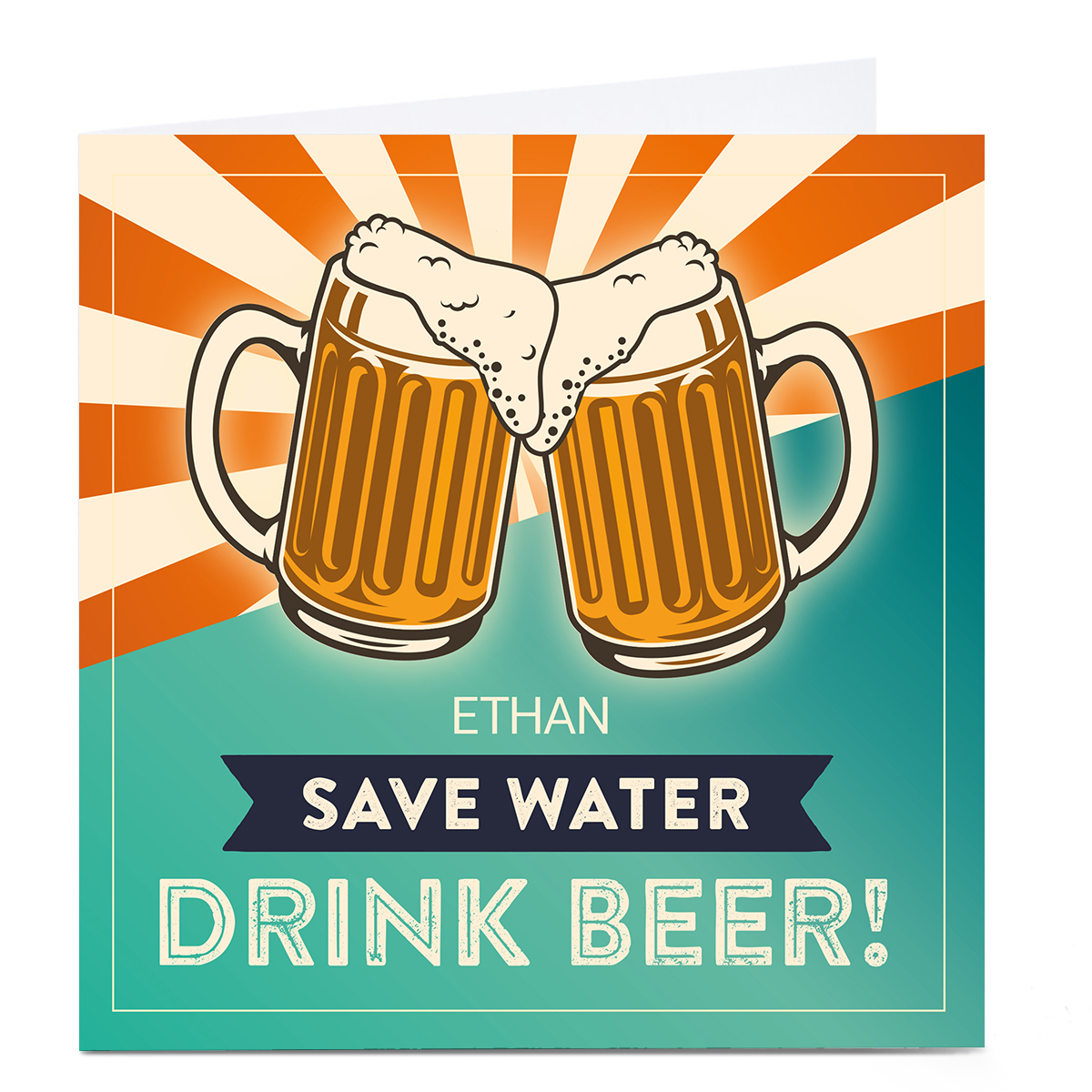 Personalised Typee! Card - Save Water Drink Beer