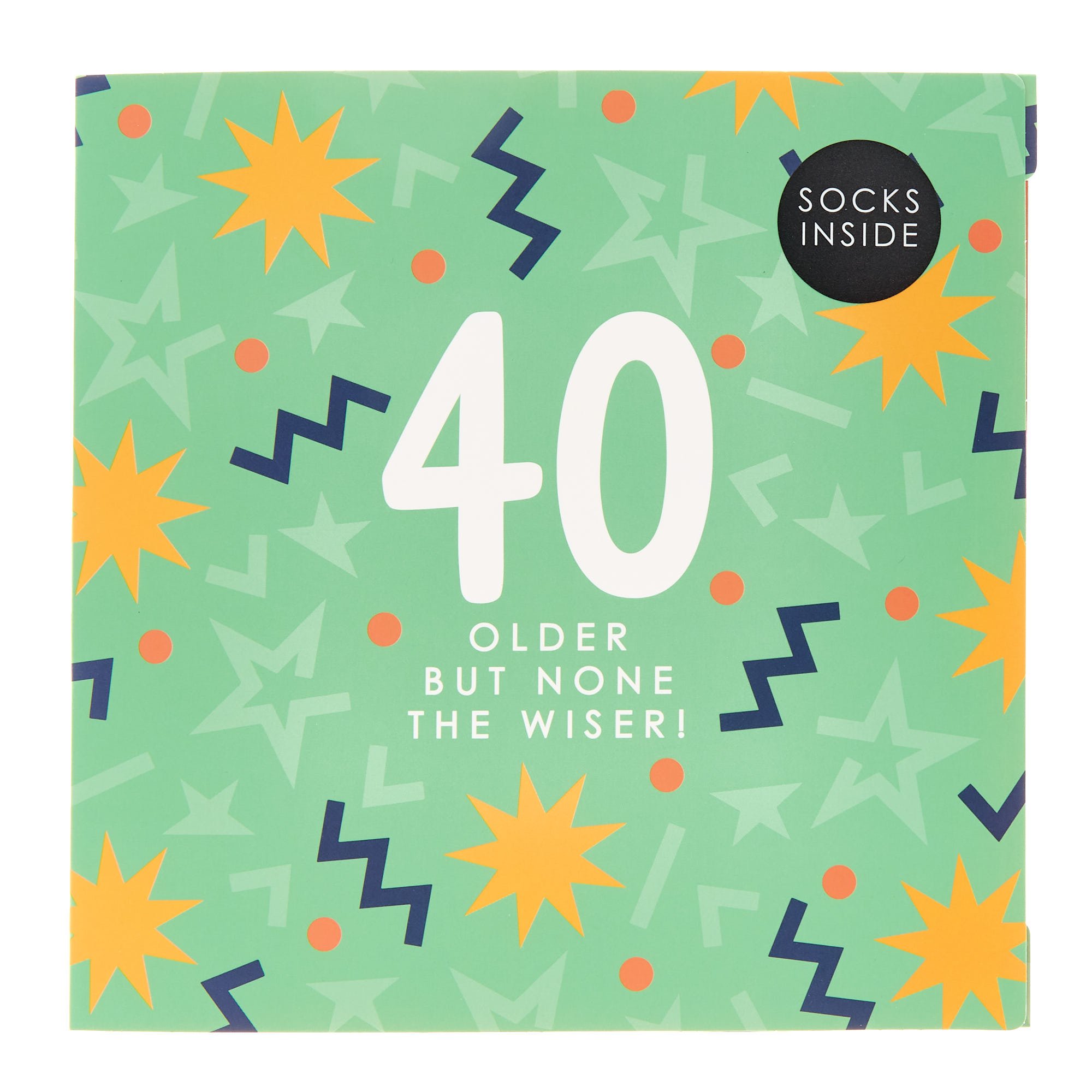 40 Older But None The Wiser Socks