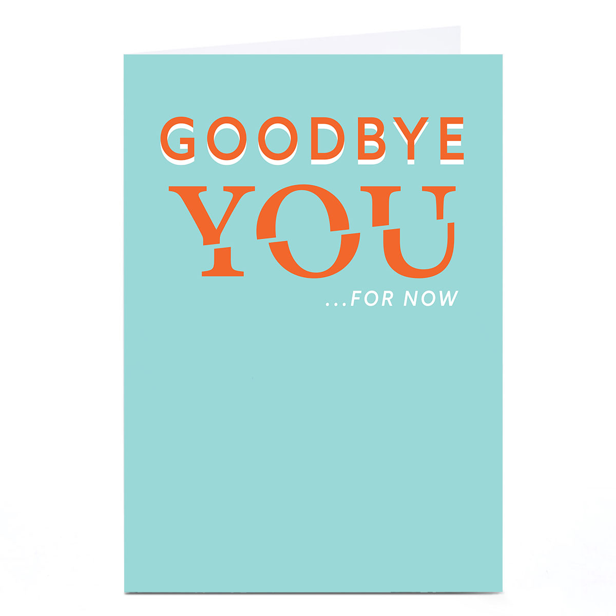 Personalised Leaving Card - Goodbye YOU For Now