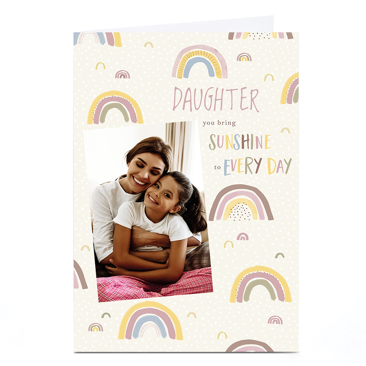 Photo Card - Daughter Sunshine to Every Day