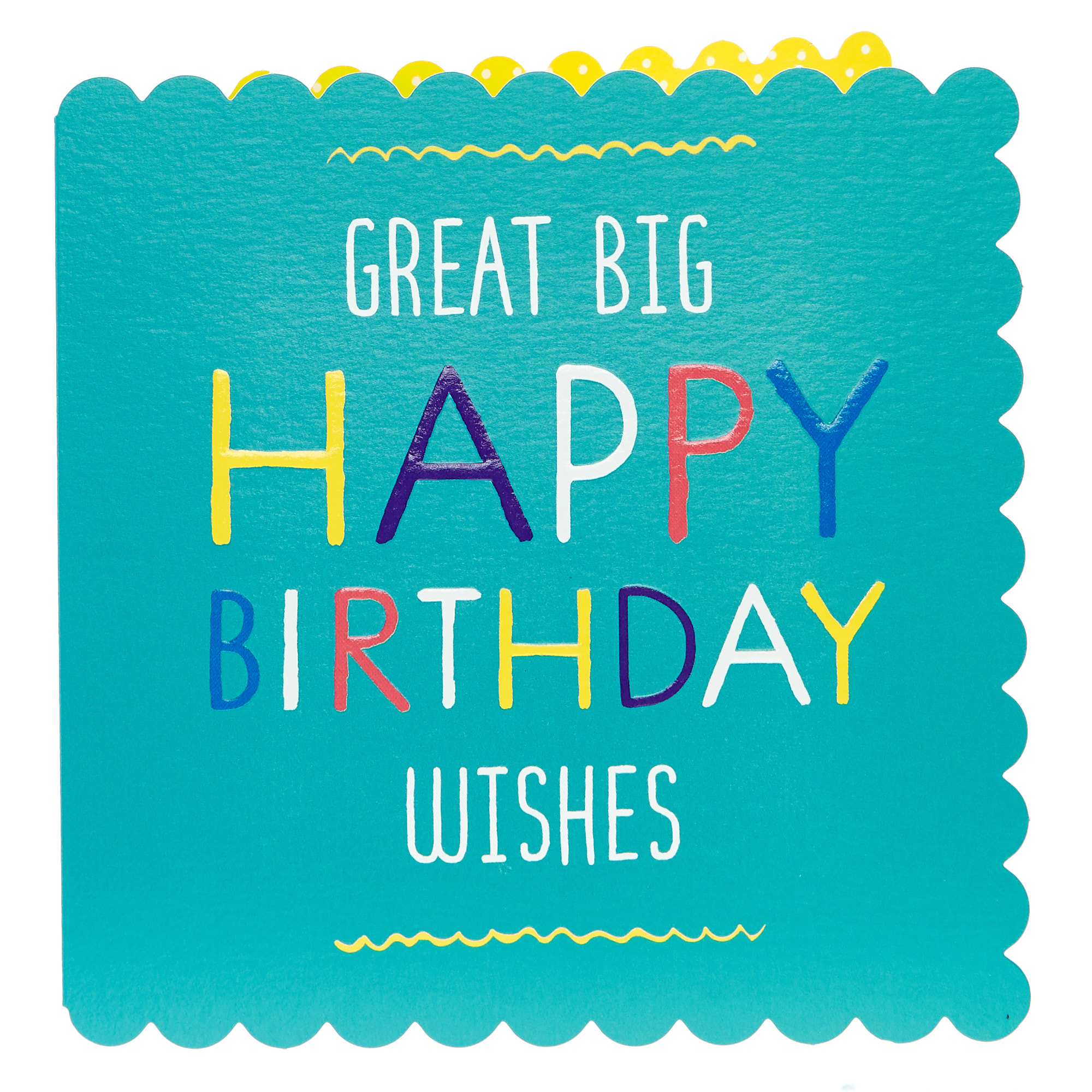 Birthday Card - Great Big Wishes