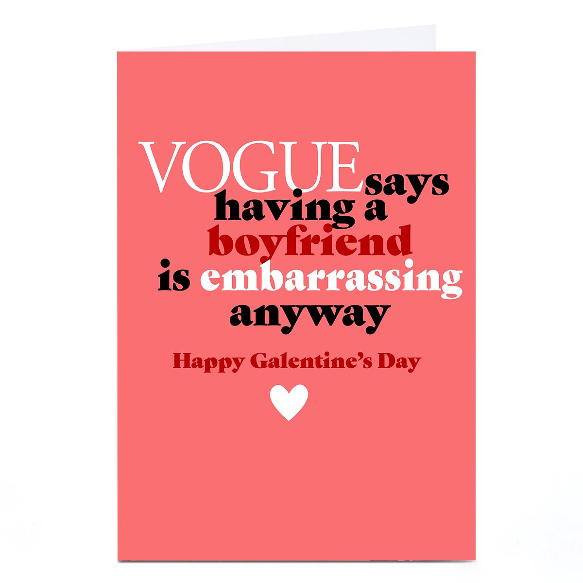 Galentine's Day Card - Vogue Having A Boyfriend Is Embarassing