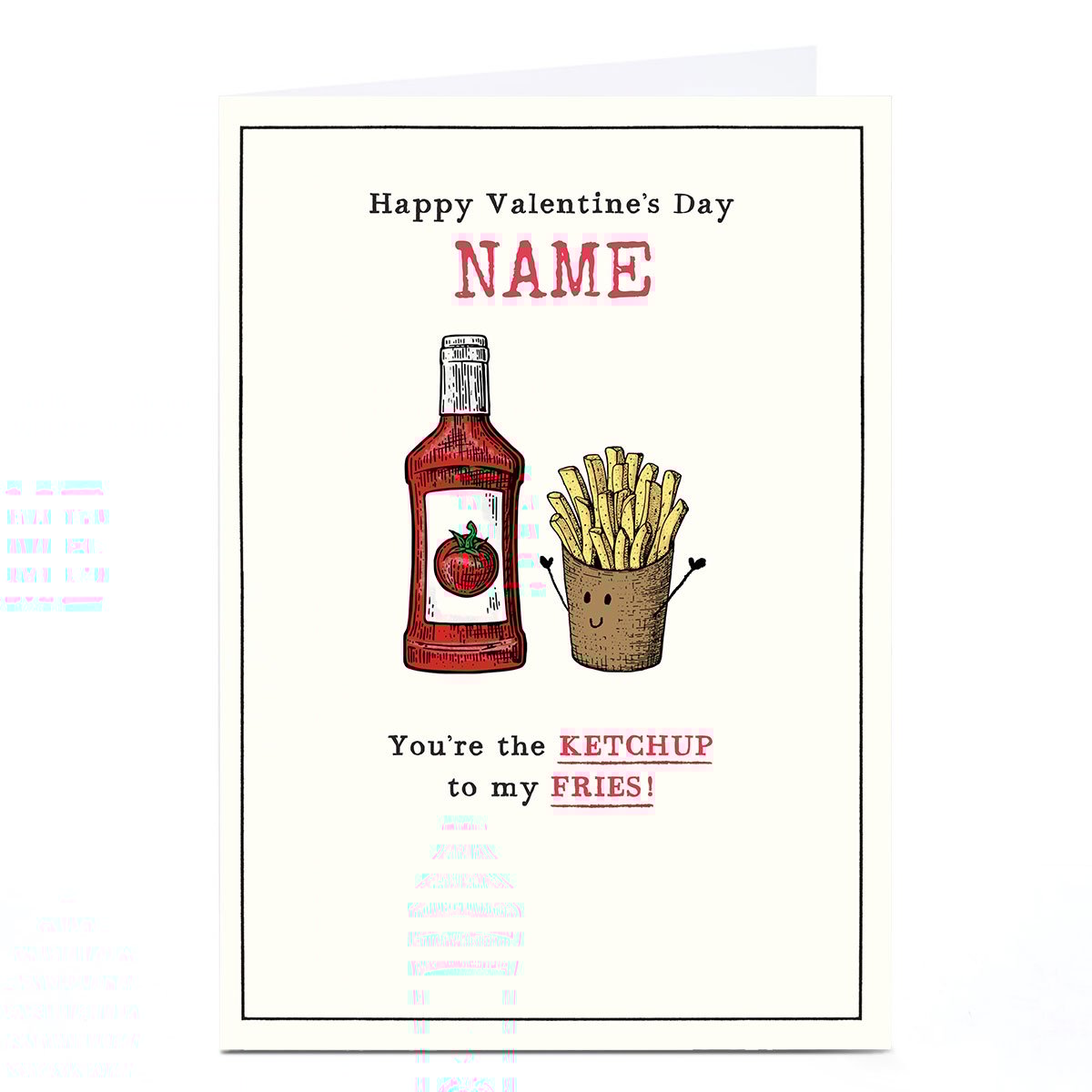Personalised Valentine's Day Card - You're the ketchup to my fries!
