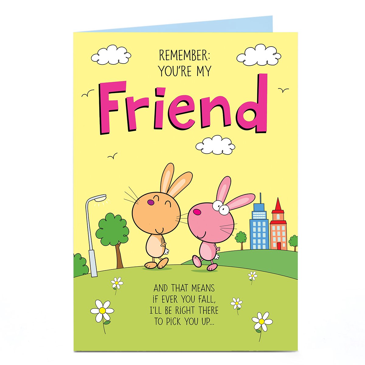 Personalised Birthday Card - There To Pick You Up, Friend