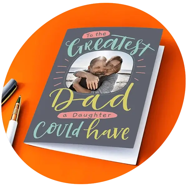 Father’s Day card with a photo insert reading To the greatest Dad a daughter could have on an orange background